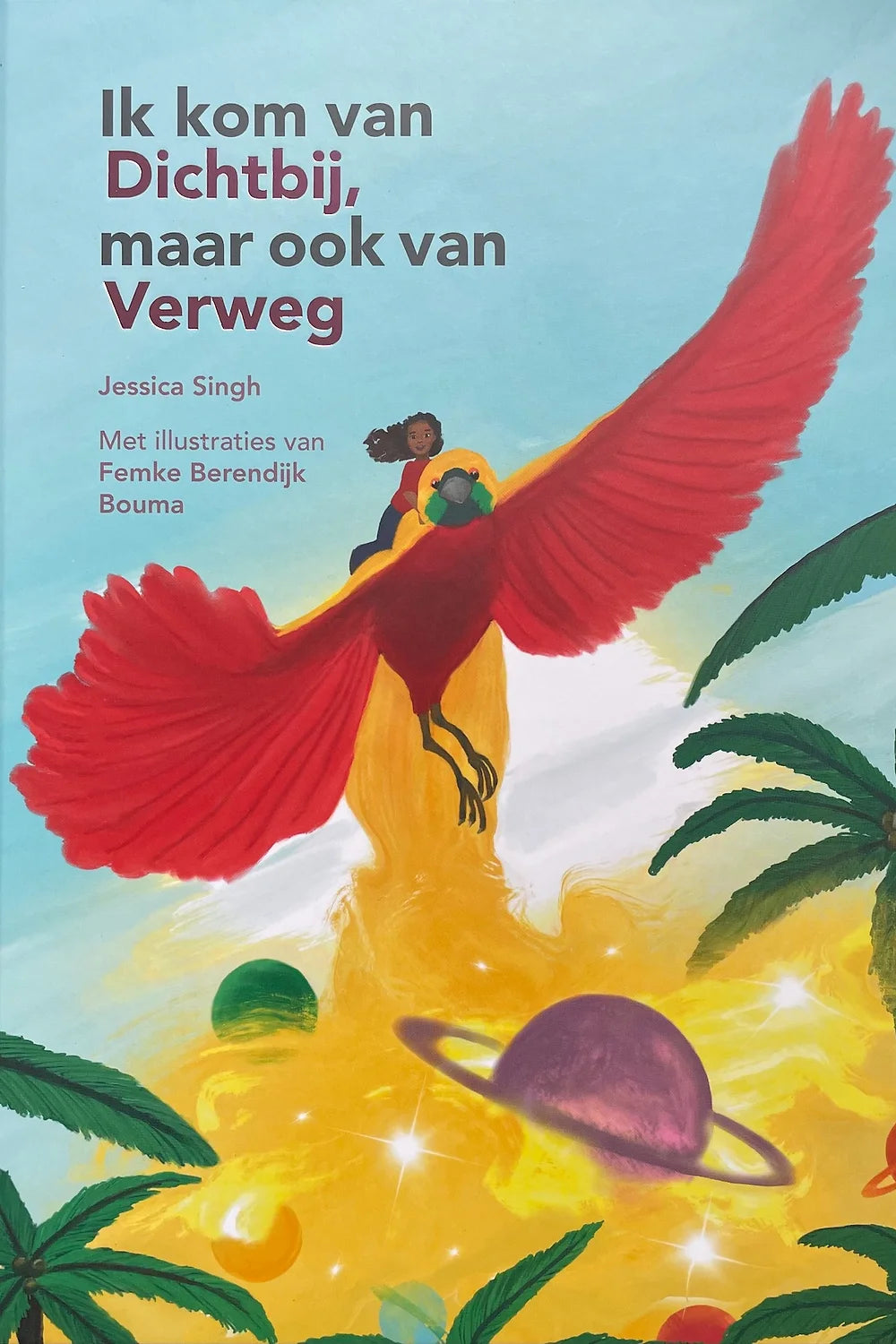 Ik kom van Dichtbij, maar ook van Verweg