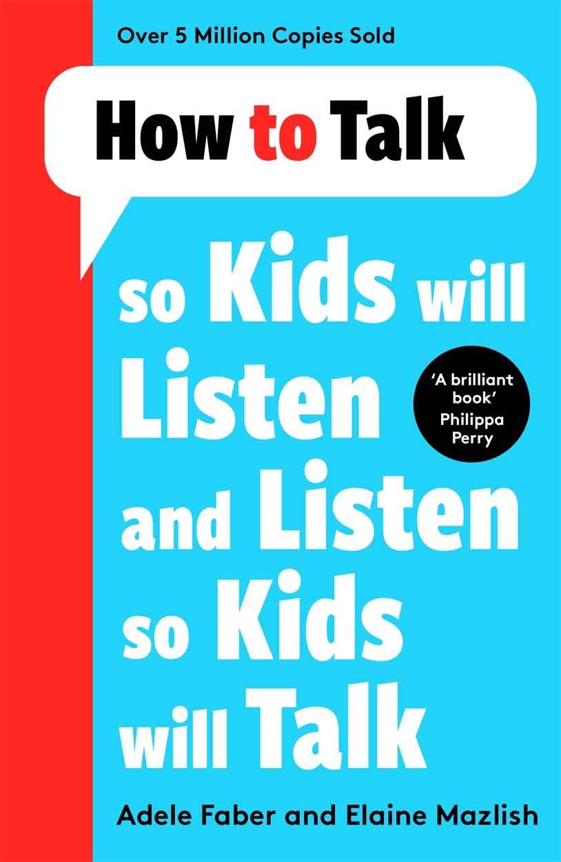 How to Talk so Kids Will Listen