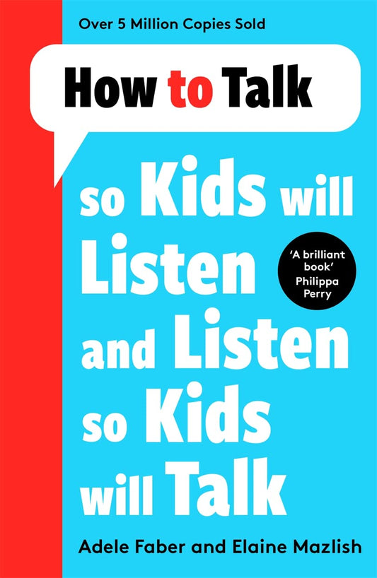 How to Talk so Kids Will Listen