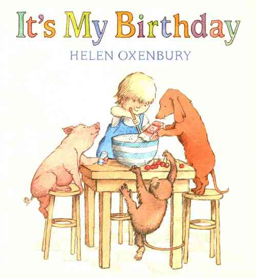 It's My Birthday - Helen Oxenbury